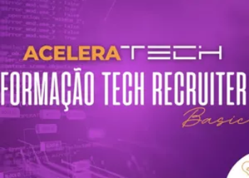 Acelera Tech- Formação Tech Recruiter (Basic)