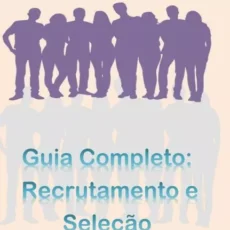 Guia Completo: Recrutamento e Seleção